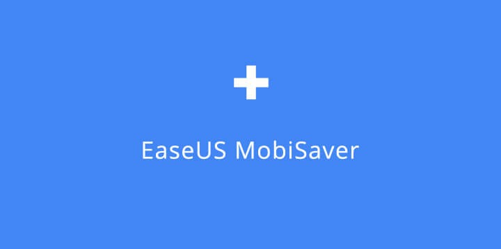 EaseUS Mobisaver - soluție simplă de recuperare a datelor advertorial 